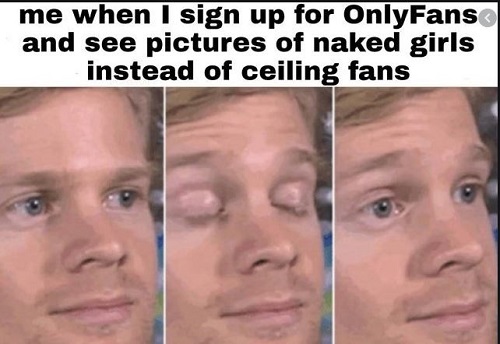 signs up to onlyfans to see ceiling fans 